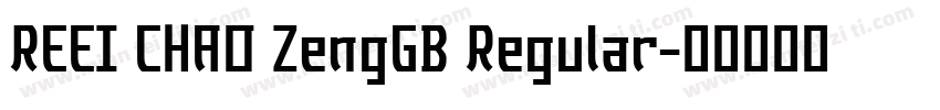 REEI CHAO ZengGB Regular字体转换